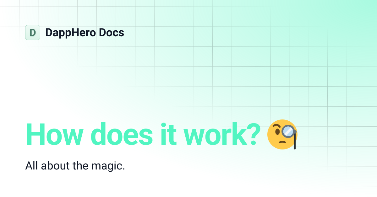 How does it work? 🧐 | DappHero Docs