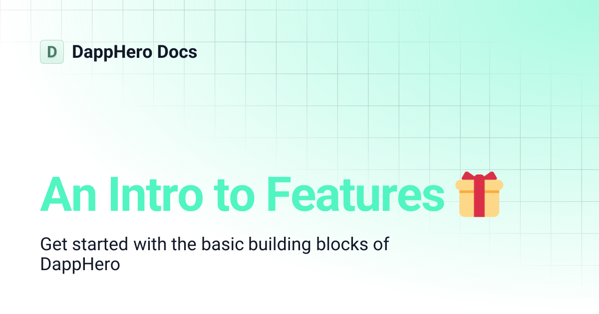 An Intro to Features 🎁 | DappHero Docs