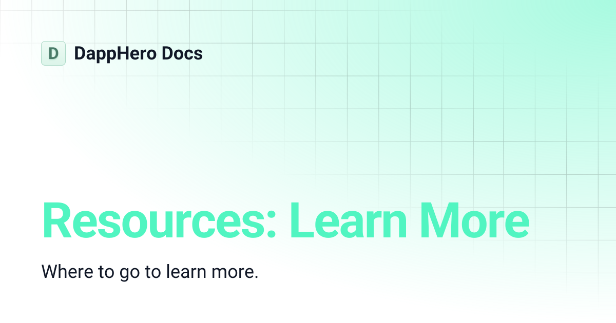 Resources: Learn More | DappHero Docs