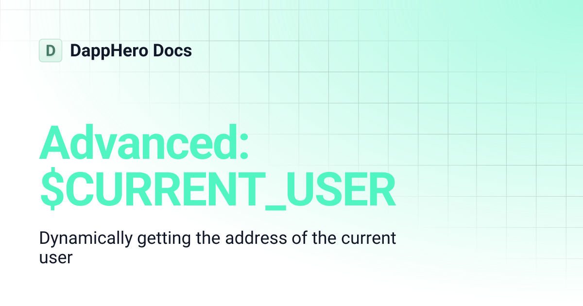 Advanced: $CURRENT_USER | DappHero Docs